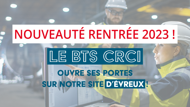 Nouveauté 2023, le BTS CRCI ouvre ses portes à Evreux